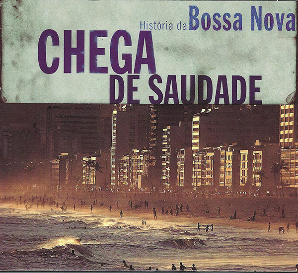 VA-Chega De Saudade Historia Da Bossa Nova-BR-2CD-2000-MAHOU