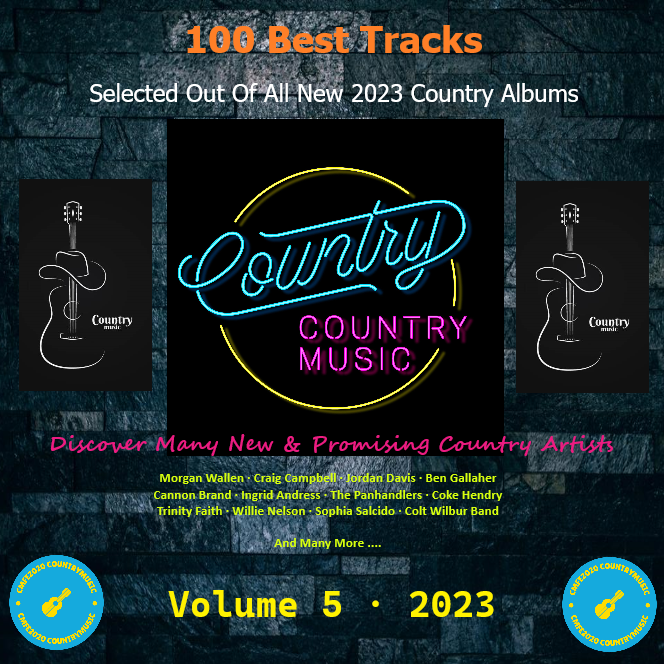 100 Best Tracks Selected Out Of All New 2023 Country-Albums Vol. 5