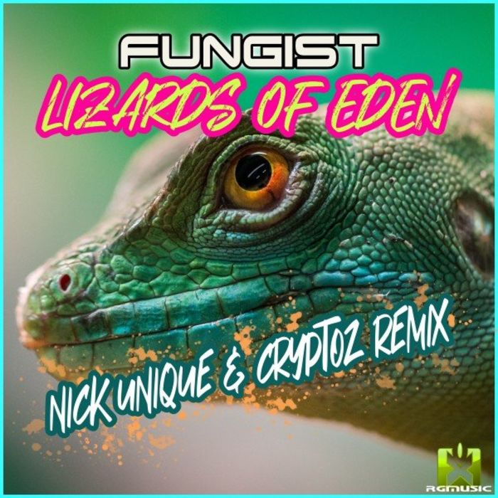 Fungist--Lizards Of Eden (Nick Unique and Cryptoz Remix)-WEB-2021-OMA
