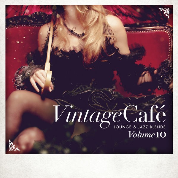 V.A. - Vintage Café - Lounge and Jazz Blends (Special Selection) Volume 10