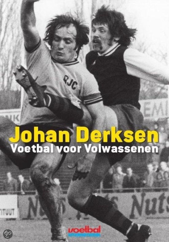 Johan Derksen - Voetbal voor volwassenen