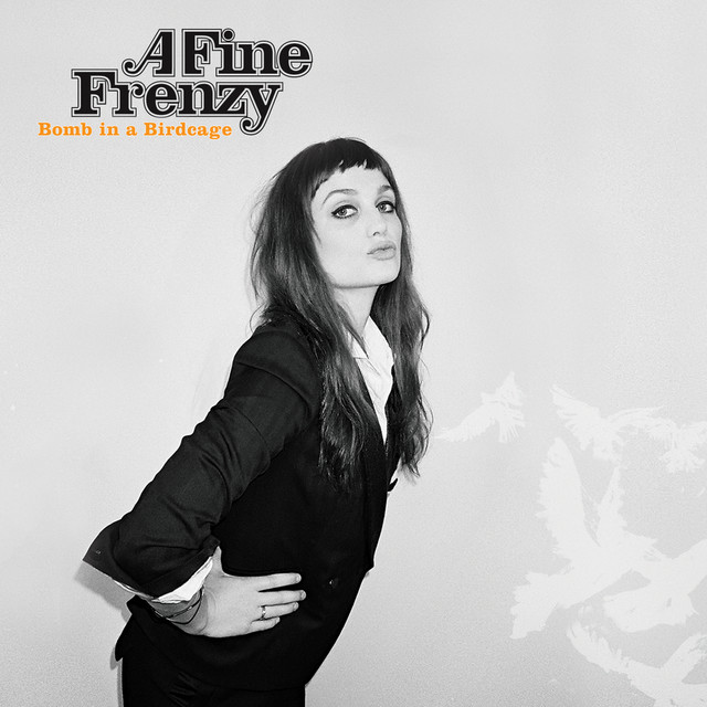 A Fine Frenzy - Bomb In A Birdcage [2009] - FLAC