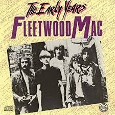 Fleerwood Mac - The early Years