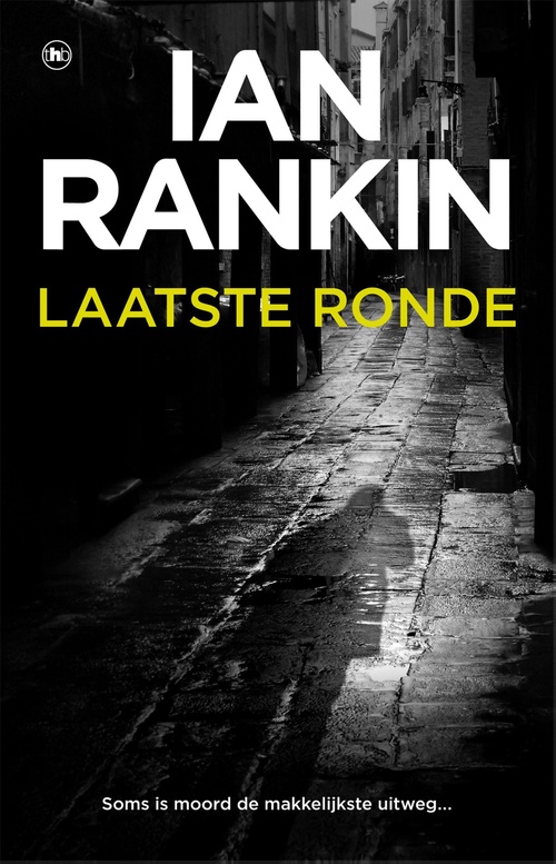 Ian Rankin Inspecteur Rebus 19 2007 - Laatste Ronde