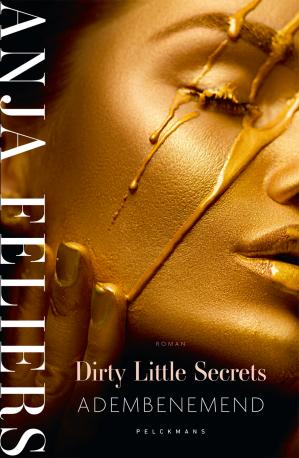 Dirty Little Secrets , Adembenemend - Anja Feliers