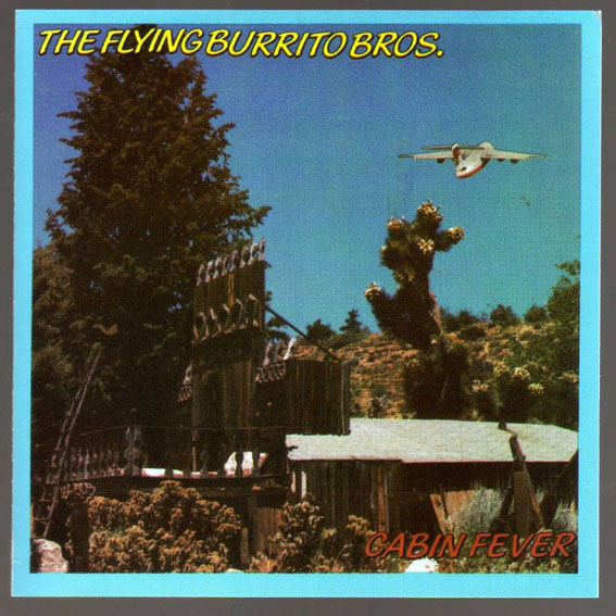 The Flying Burrito Brothers - Cabin Fever (Live)