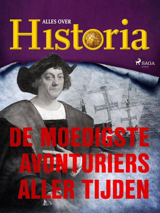 Alles over Historia - De moedigste avonturiers aller tijden