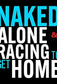 Naked Alone And Racing To Get Home (2023) - Seizoen 1