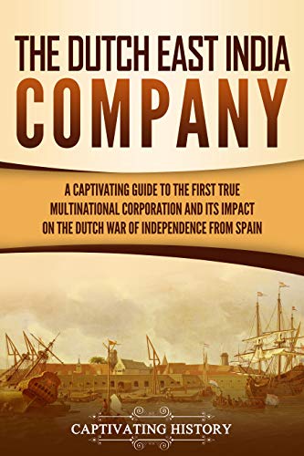 The Dutch East India Company, Captivating History (2019)