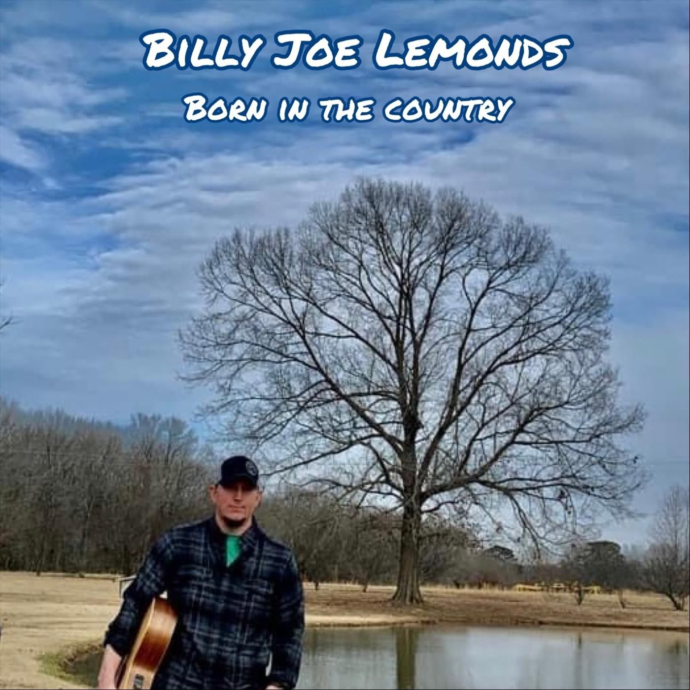 Billy Joe Lemonds · Born In The Country (2022 · FLAC+MP3)