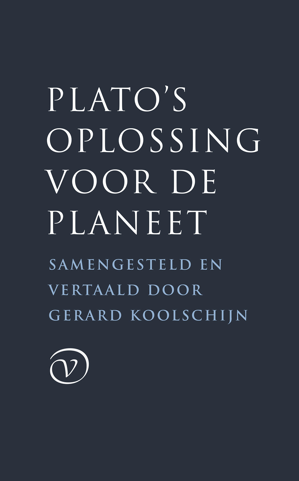 Koolschijn, Gerard - Plato's oplossing voor de planeet