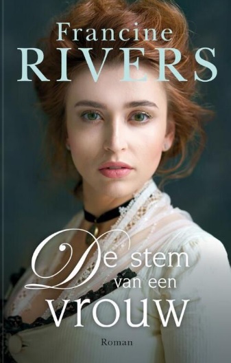 Rivers, Francine - De stem van een vrouw