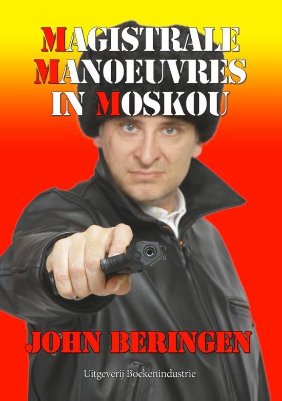 John Beringen - Magistrale Manoeuvres in Moskou