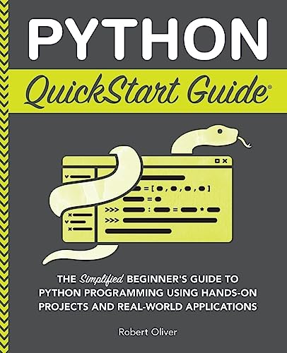 Robert Oliver - Python QuickStart Guide (Retail) (2023)