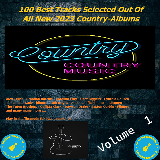 100 Best Tracks Selected Out Of All New 2023 Country-Albums Vol. 1
