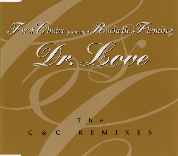 First Choice feat. Rochelle Flemming - Dr. Love (The C&C Remixes) (1993) [CDM]