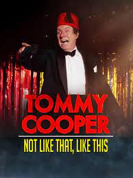 Tommy Cooper - Not Like That, Like This (2014)