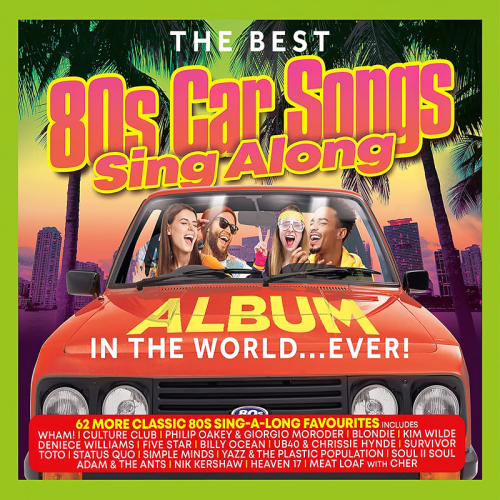 The Best 80s Car Songs Sing Along Album In The World Ever!