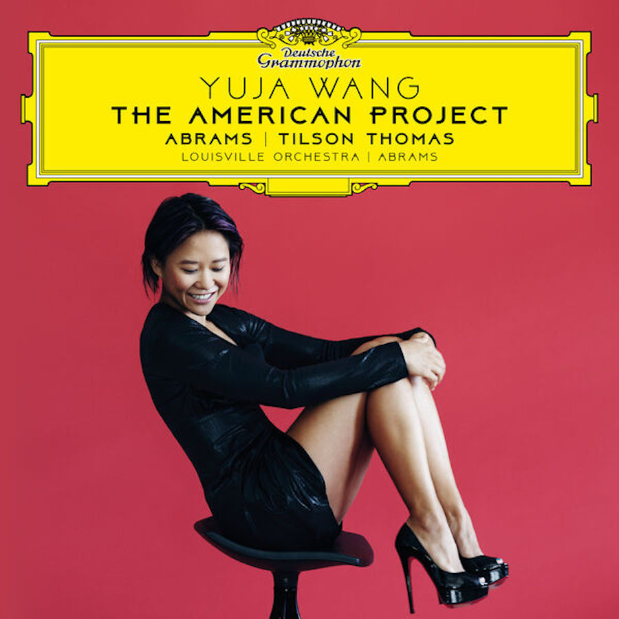 Abrams-Tilson Thomas - Yuja Wang - The American Project