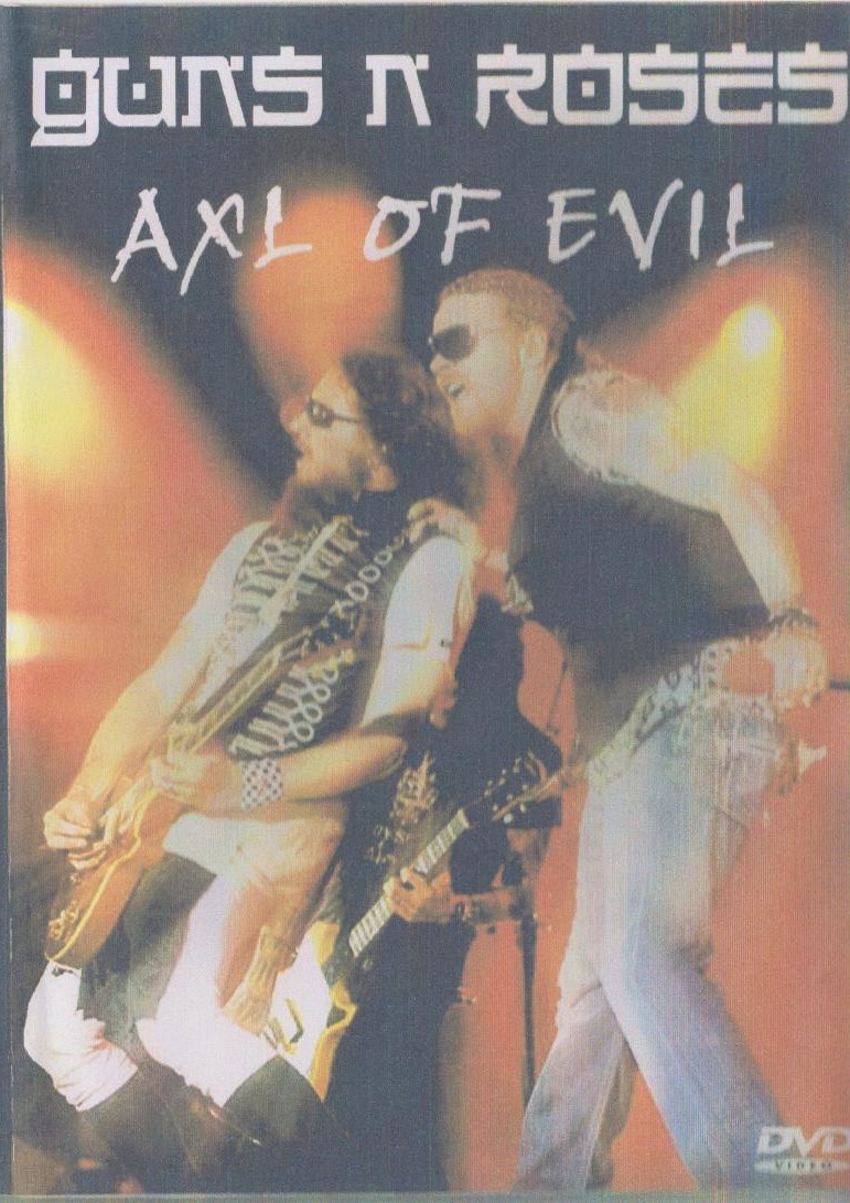 Guns n' Roses - Axl of Evil (2006)(DVD5)