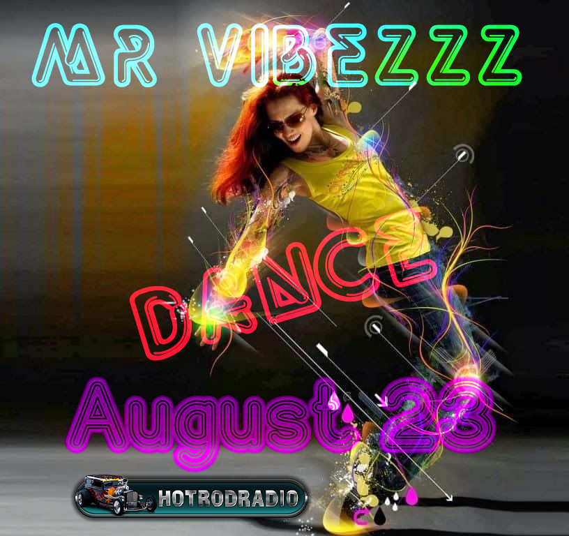Mr Vibezzz presents Hotrod Radio Dance August 2023
