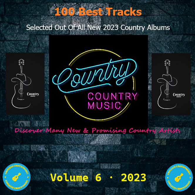 100 Best Tracks Selected Out Of All New 2023 Country-Albums Vol. 6