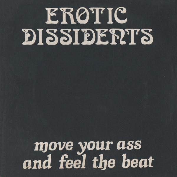 Erotic Dissidents - Move Your Ass And Feel The Beat (1988) [3''CDM]