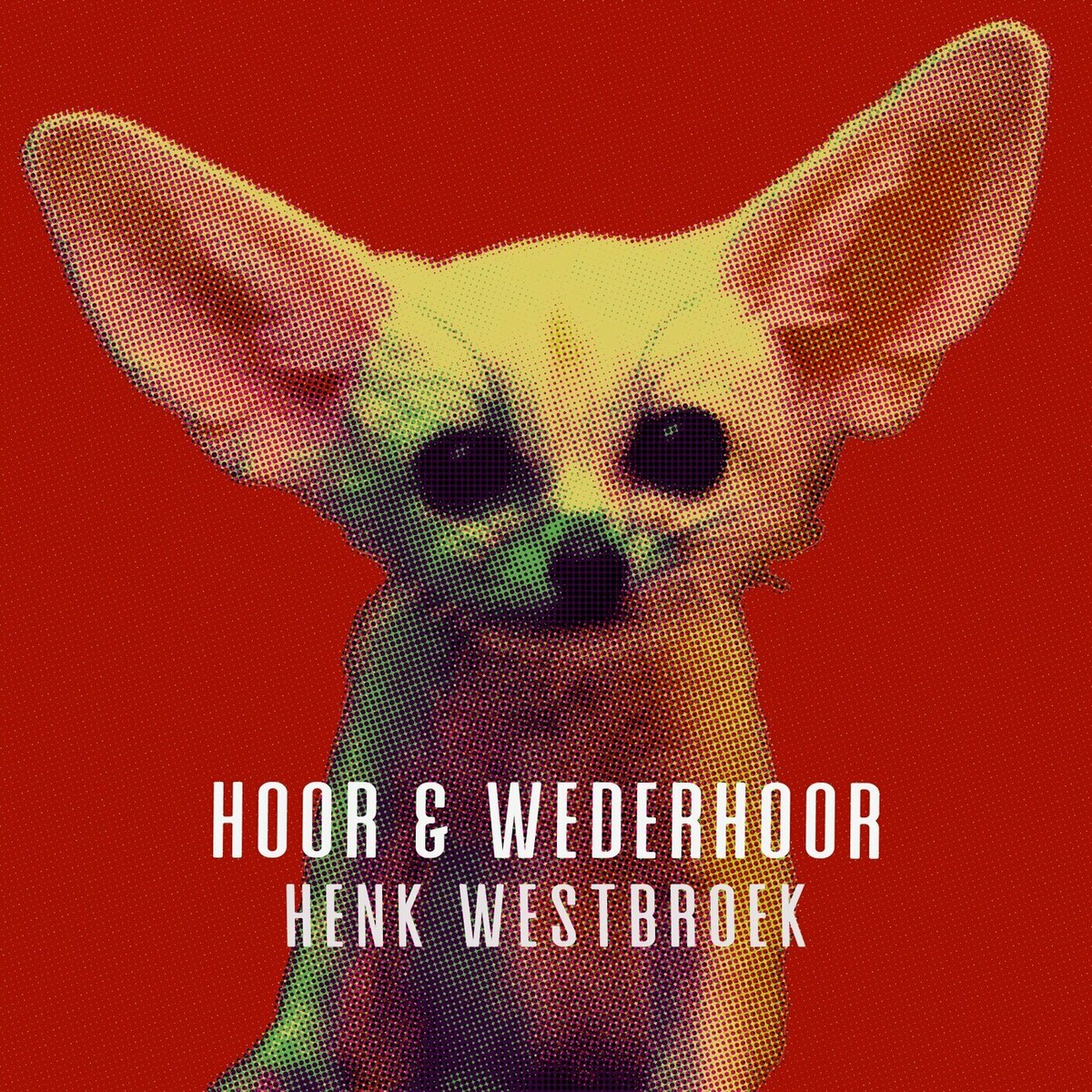 Henk Westbroek - Hoor & Wederhoor