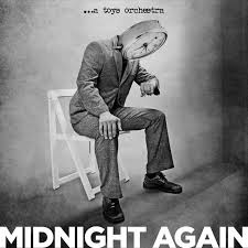 A Toys Orchestra - 2024 - Midnight Again