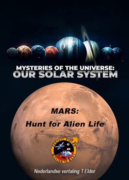 Mysteries of the Universe Our Solar System S01E01 Mars: Hunt for Alien Life