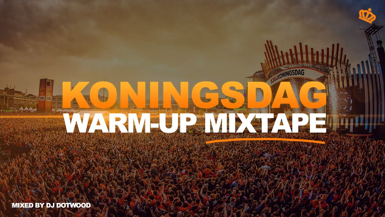 DJ Dotwood-Koningsdag 2024 Warm-Up Mixtape 2024