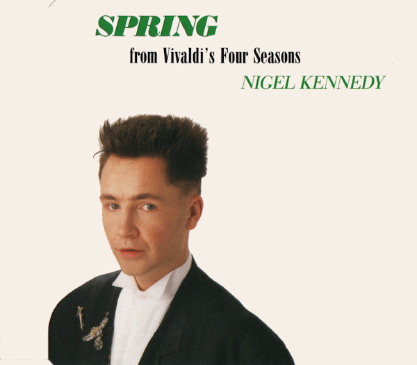 Nigel Kennedy - Spring (from Vivaldi's Four Seasons) (1989) [CDM]