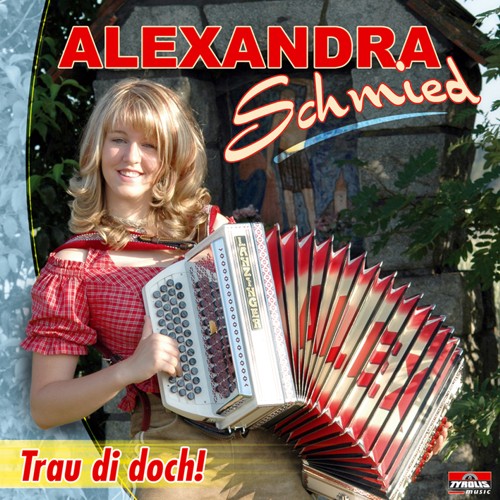 Alexandra Schmied - Trau di doch