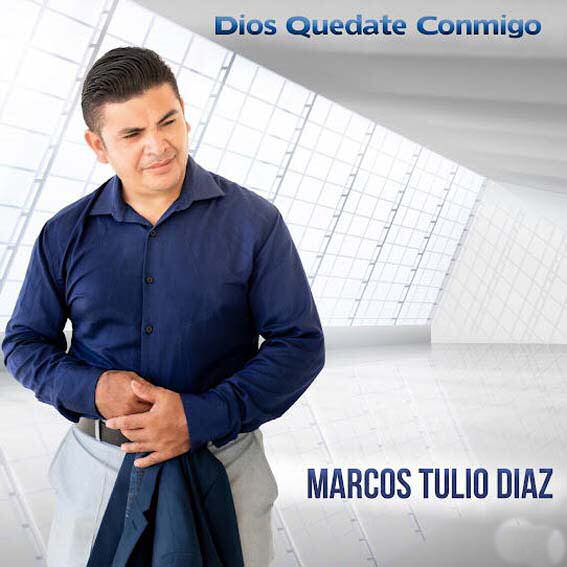 Marcos Tulio Diaz - Dios Quedate Conmigo