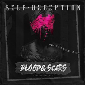 Self Deception - 2024 - Blood & Scars (EP)