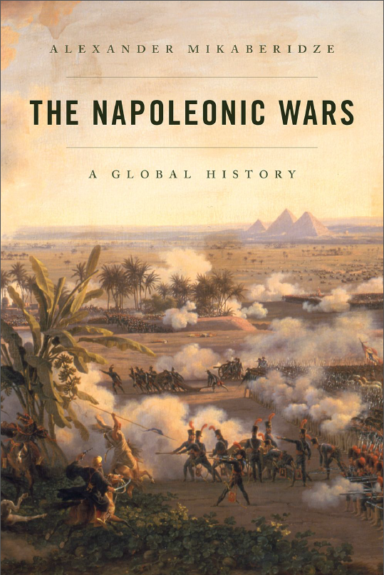 Alexander Mikaberidze - The Napoleonic Wars- A Global History