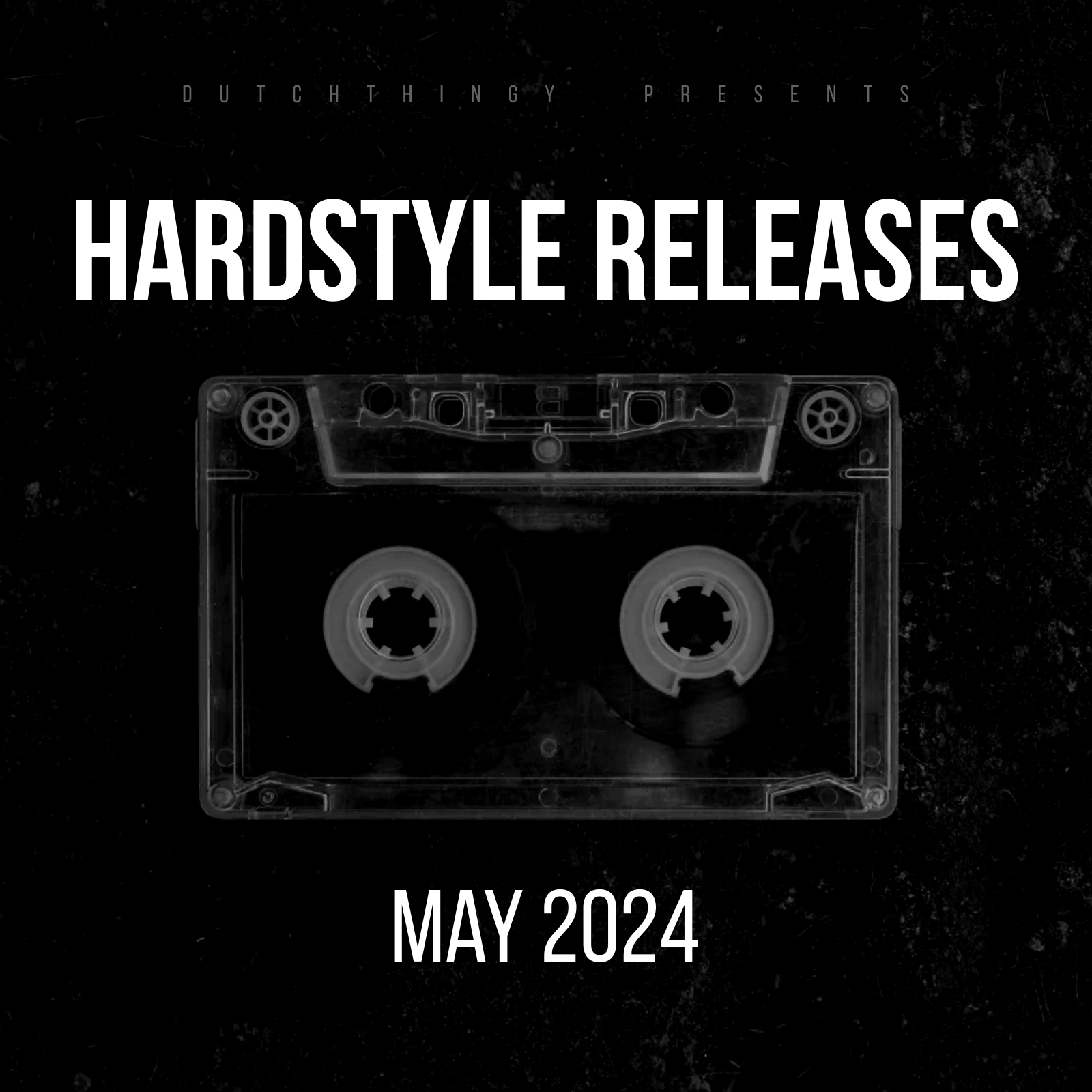 Hardstyle Releases May 2024