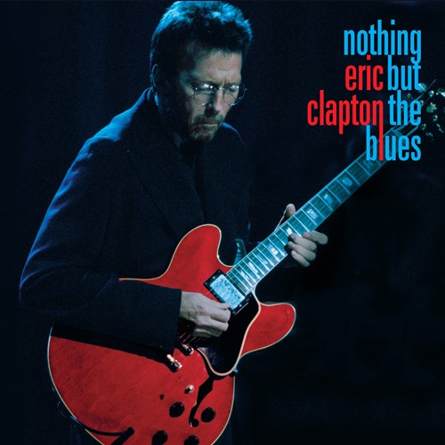 Eric Clapton - 2022 - Nothing But The Blues