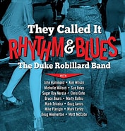 Duke Robillard Band - They Called It Rhythm & Blues