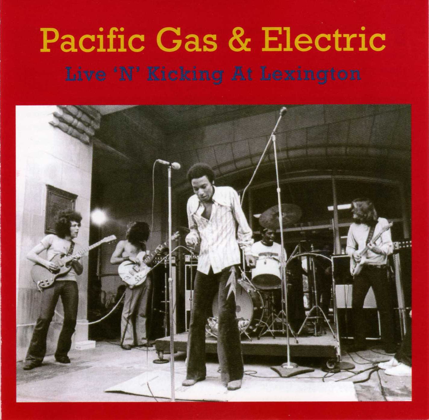Pacific Gas & Electric - Live 'N' Kicking At Lexington 2007