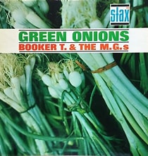 Booker T. & The M.G.'s - 1962 Green Onions (60th Anniversary Remaster 2023)