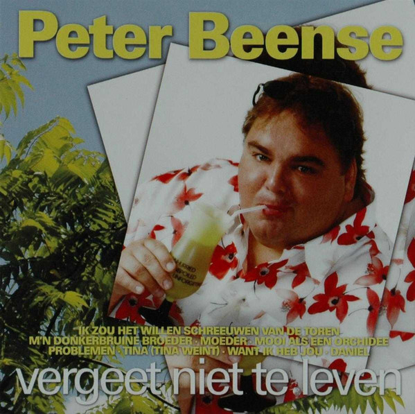 Peter Beense - Vergeet Niet Te Leven