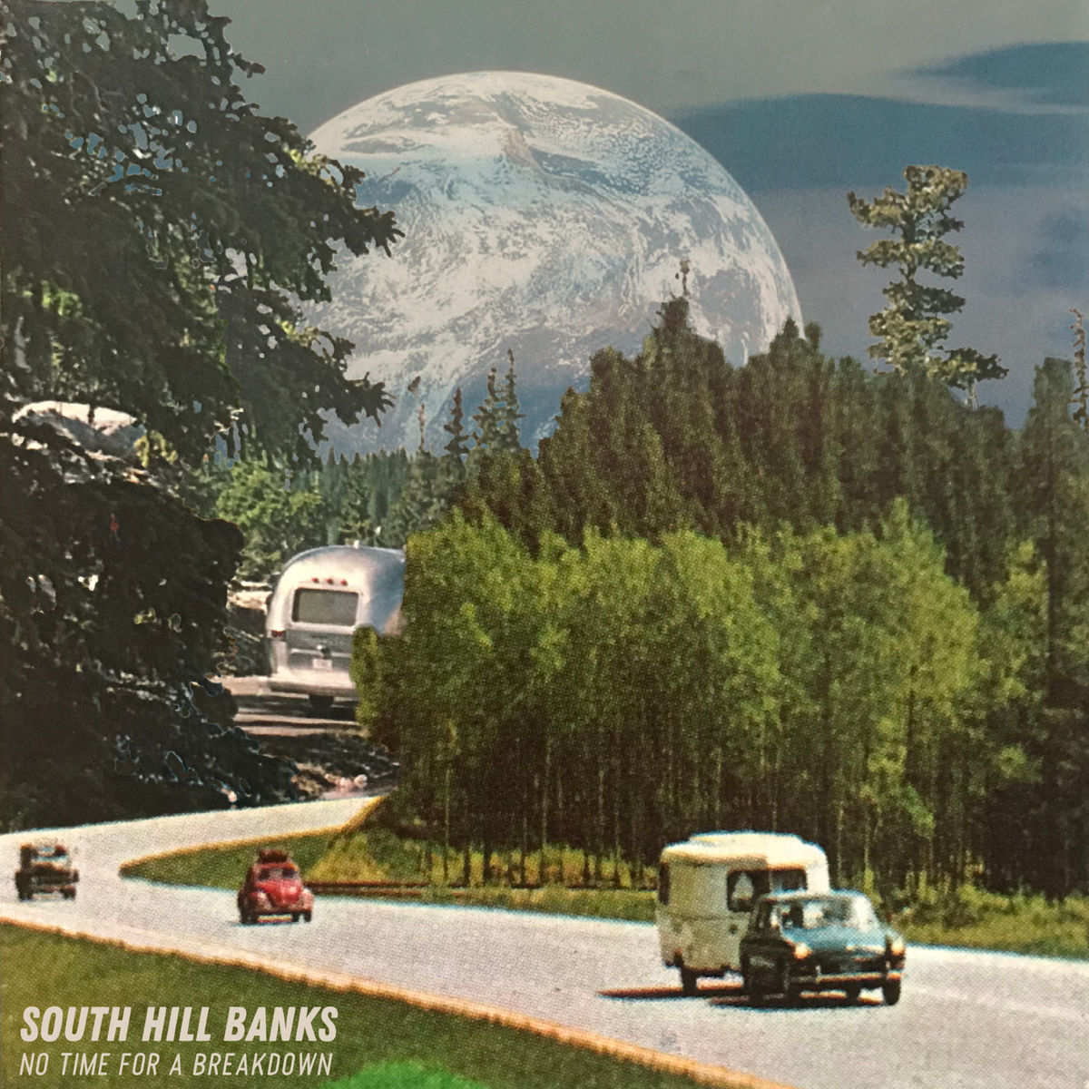 South Hill Banks · No Time For A Breakdown (2018 · FLAC+MP3)