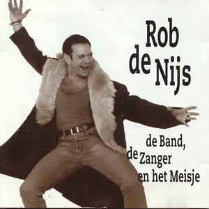 Rob De Nijs - De Band, De Zanger En Het Meisje