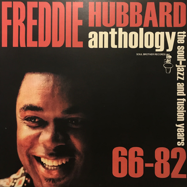 Freddie Hubbard Anthology The Soul-Jazz And Fusion Years 66-82 2002