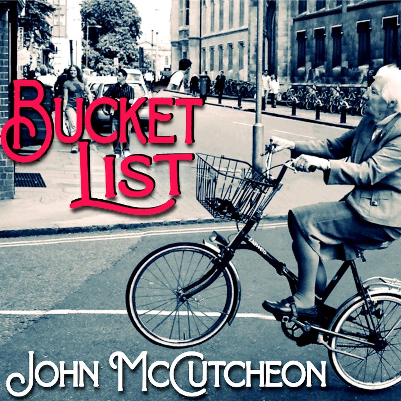 John McCutcheon - 2021 - Bucket List