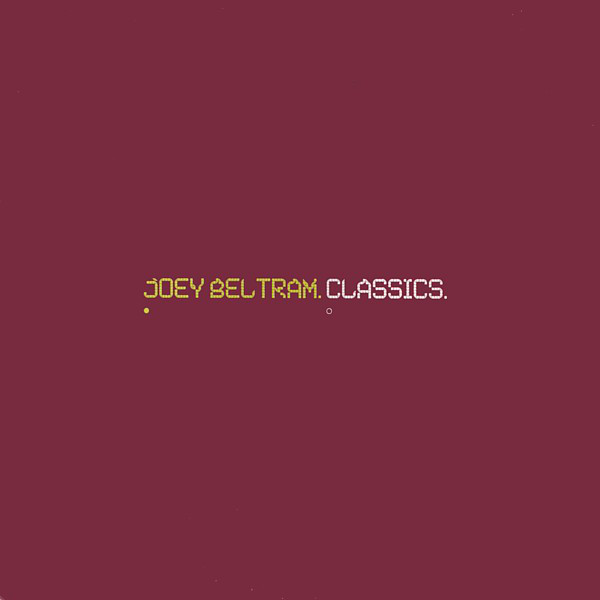 Joey Beltram – Classics (1996)