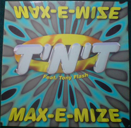 TNT Ft Tony Flash - Max-E-Mize-(ACCMX-40)-256kbps Vinyl-1997-PUTA
