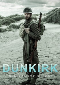 Dunkirk Mission Impossible S01E02 1080p HDTV H264-DARKFLiX