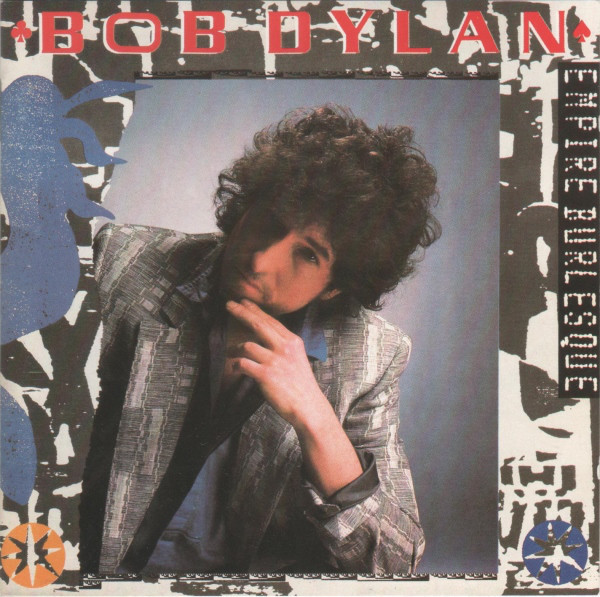 Bob Dylan - Empire Burlesque 1988 JP CBS Records CDCBS 86313